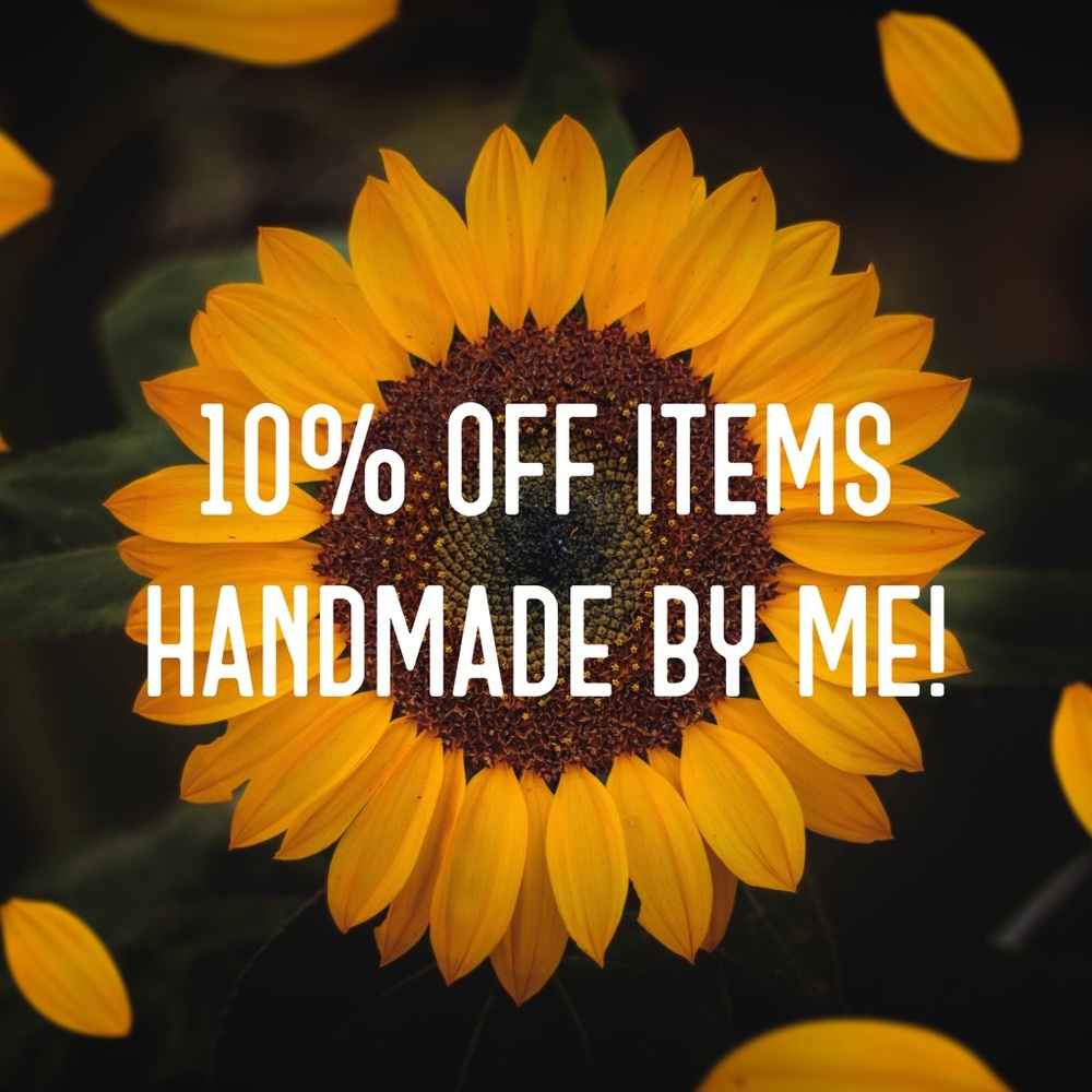 All Handmade Items are 10% Off! Handmade Items Excluded From All Other Sales
